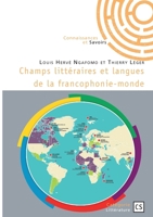 Champs littéraires et langues de la francophonie-monde (French Edition) 2342374267 Book Cover