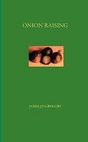 Onion Raising 1849860009 Book Cover