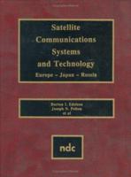 Satellite Communications Systems & Technology: Europe-Japan-Russia (Advanced Computing & Telecommunications Ser.) 0815513704 Book Cover