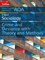 Collins Student Support Materials - Aqa a Level Sociology Crime and Deviance with Theory and Methods 0008221642 Book Cover