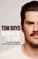 Nowhere to Hide: A memoir of football, mental health and resilience 1761065491 Book Cover