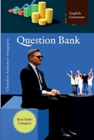 English Grammar Question Bank: Suitable for High School Students, Aspirants of UPSC, PSC, SSC , RRB , Olympiads and other Examinations B0BJDNHYHW Book Cover