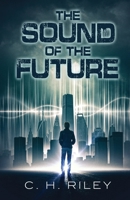 The Sound of the Future 1960534203 Book Cover