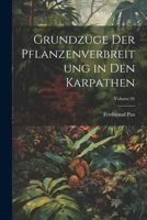 Grundzüge der Pflanzenverbreitung in den Karpathen; Volume 01 102191813X Book Cover
