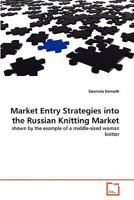 Market Entry Strategies into the Russian Knitting Market: shown by the example of a middle-sized woman knitter 3639290631 Book Cover