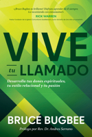 Vive tu llamado: Desarrolla tus dones espirituales, tu estilo relacional y tu pasión B0FVTVBCBX Book Cover