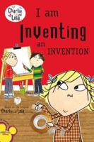 I Am Inventing an Invention (Charlie and Lola) 0448453886 Book Cover
