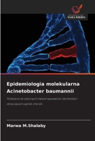 Epidemiologia molekularna Acinetobacter baumannii (Polish Edition) 6209942202 Book Cover