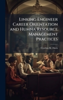 Linking Engineer Career Orientation and Humna Resource Management Practices 1025139178 Book Cover