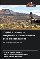 L'attività mineraria artigianale e l'assorbimento della disoccupazione (Italian Edition) 6207512553 Book Cover