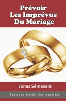 Prévoir Les Imprévus Du Mariage B09BC76CSK Book Cover