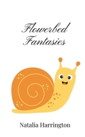 Flowerbed Fantasies 1805669060 Book Cover