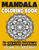 Mandala Coloring Book: 50 Creative Mandalas to Relax Calm Your Mind and Find Peace B08JB9R192 Book Cover