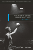 Philosophy of the Performing Arts 1405188030 Book Cover