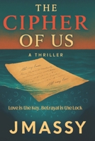 The Cipher Of Us (The Us Series) B0FRZHKLM3 Book Cover
