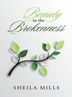 Beauty in the Brokenness 1490856374 Book Cover
