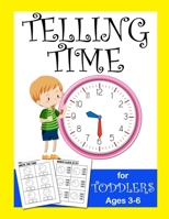 Telling Time For Toddlers Ages 3-6: Preschool Clock Book Kindergarten Math Activity B087RC7PHP Book Cover