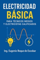 Electricidad Básica (Spanish Edition) B0HK9YRTW4 Book Cover