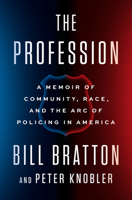 The Profession: A Memoir of Community, Race, and the Arc of Policing in America 0525558195 Book Cover