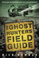 The Ghost Hunter's Field Guide: Over 1000 Haunted Places You Can Experience 0738720887 Book Cover