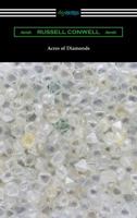 Acres of Diamonds (with a biography of the author by Robert Shackleton) 1420956558 Book Cover