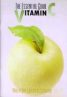 The Essential Guide to Vitamin C 1904015263 Book Cover