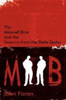 The Maxwell Bros and the Invasion from the Delta Sector 1425909205 Book Cover