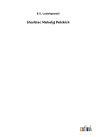 Sharbiec Melodyj Polskich 3734058163 Book Cover