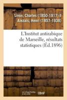 L'Institut Antirabique de Marseille, Résultats Statistiques 2329026188 Book Cover