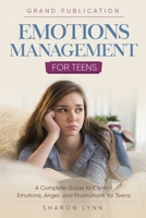 Emotions Management for Teens 195622386X Book Cover