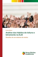 Análise dos hábitos de leitura e letramento na EJA: Desafios de um sistema de ensino 6202049650 Book Cover