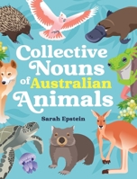 Collective Nouns of Australian Animals 1763703541 Book Cover