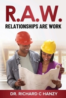 R.A.W. Relationships Are Work 1961169541 Book Cover