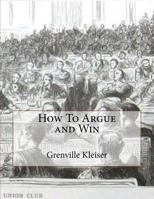 How To Argue And Win 1494463083 Book Cover