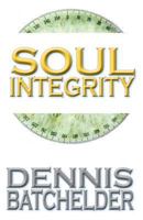 Soul Integrity 0979805643 Book Cover