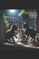 Once Upon A Porch - Farm Tails- B0FFVZ4ZMC Book Cover