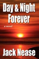 Day and Night, Forever 0615531059 Book Cover