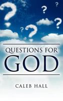 Questions for God 1470120895 Book Cover