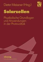 Solarzellen: Physikalische Grundlagen Und Anwendungen in Der Photovoltaik 3528065184 Book Cover