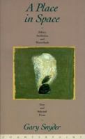 A Place in Space: Ethics, Aesthetics, and Watersheds 1582434123 Book Cover