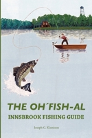 The Oh'Fish-Al Innsbrook Fishing Guide 1387006673 Book Cover