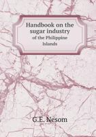Handbook on the Sugar Industry of the Philippine Islands 5518899211 Book Cover