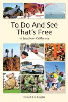 To Do And See That's Free: In Southern California 172108780X Book Cover