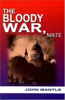 The Bloody War Mate: A Novel 0971331871 Book Cover