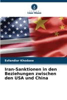 Iran-Sanktionen in den Beziehungen zwischen den USA und China (German Edition) 6207956338 Book Cover