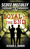 Loyal to the End 1393407072 Book Cover