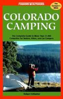 Colorado Camping: The Complete Guide to More Than 30,000 Campsites for Tenters, Rvers, and Car Campers (Moon Colorado Camping) 157354017X Book Cover