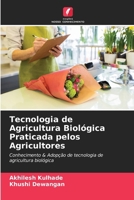 Tecnologia de Agricultura Biológica Praticada pelos Agricultores: Conhecimento & Adopção de tecnologia de agricultura biológica (Portuguese Edition) 6205246902 Book Cover