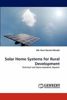 Solar Home Systems for Rural Development: Technical and Socio-economic Aspects 3843365083 Book Cover