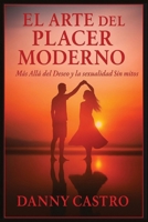 El Arte del Placer Moderno: Más Allá del Deseo y la Sexualidad Sin Mitos. B0FWC38DS3 Book Cover